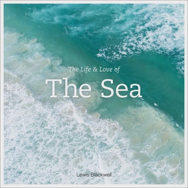 The life &amp; love of the Sea BOOK