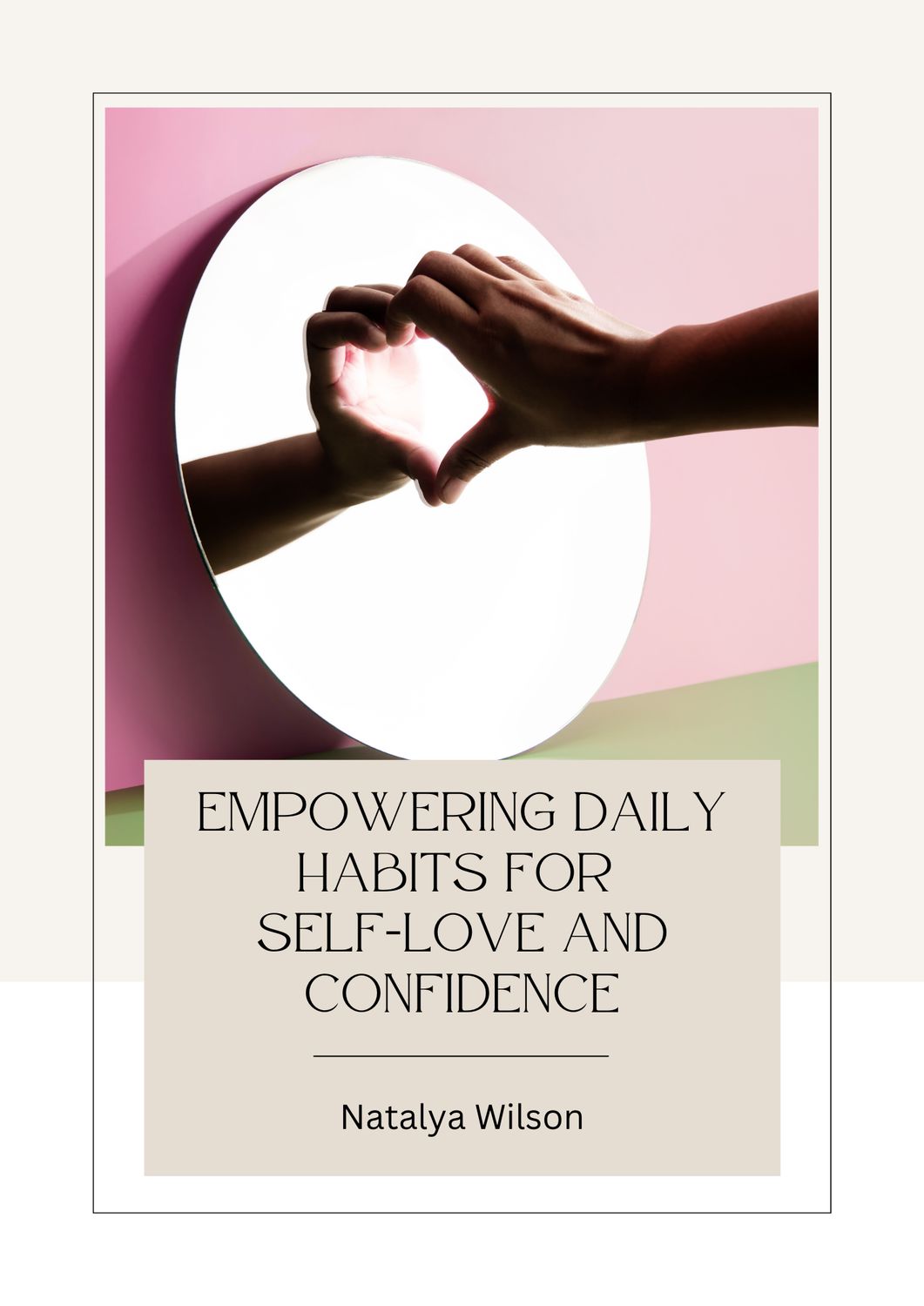 Empowering Daily Habits for Self-Love and Confidence