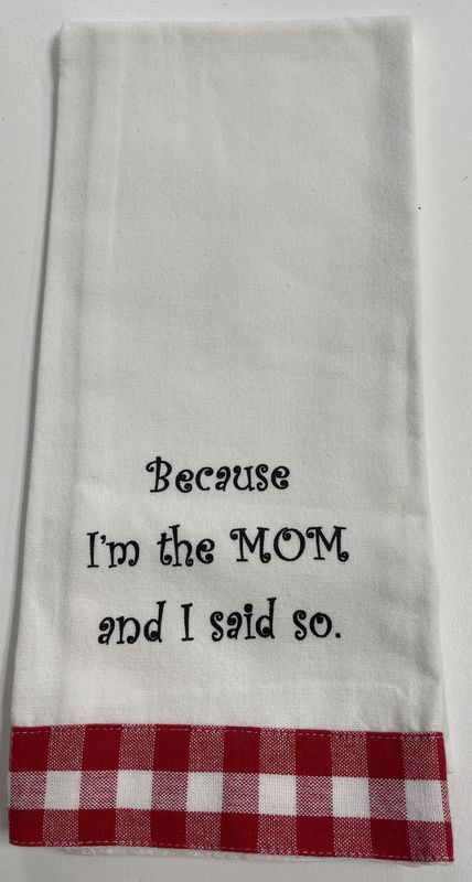 Because I&#39;m the MOM and I said so.