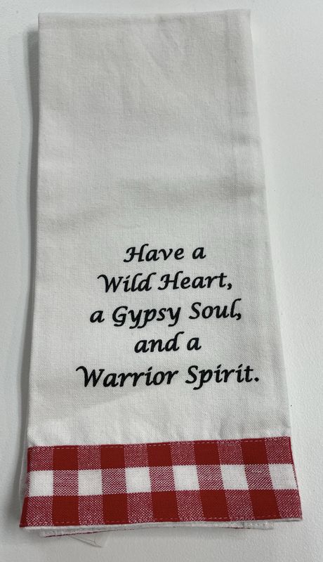 Have a Wild Heart, a Gypsy Soul and a Warrior Spirit