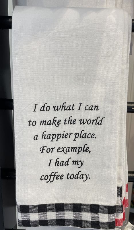 I do what i can to make the world a happier place. For example, I had my coffee today