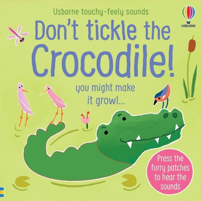 Don&#39;t Tickle The Crocodile! : Usborne