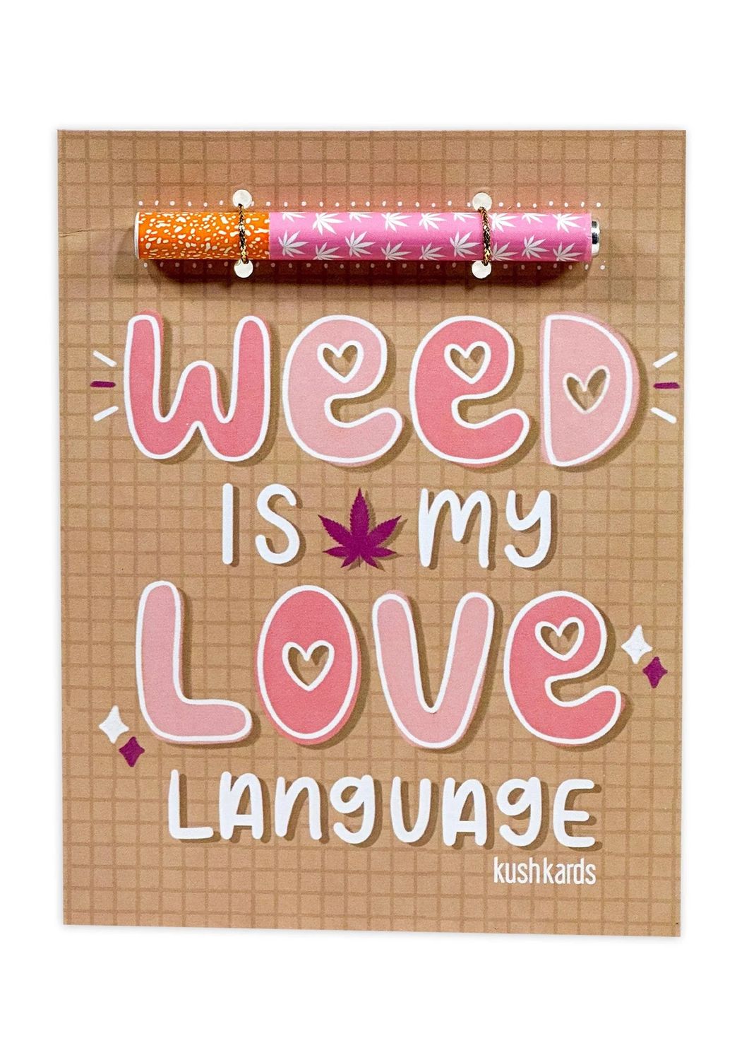 Kushkards Weed Is My Love Language + One Hitter