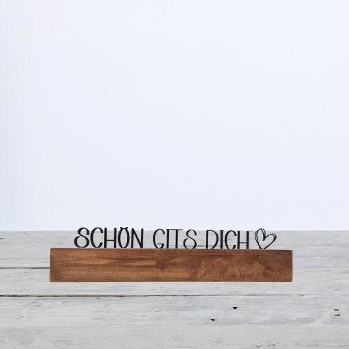 Schön gits dich