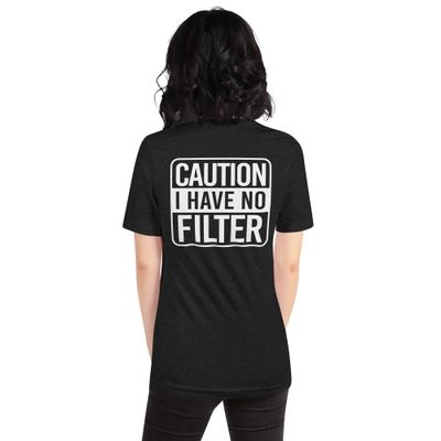 No Filter t-shirt