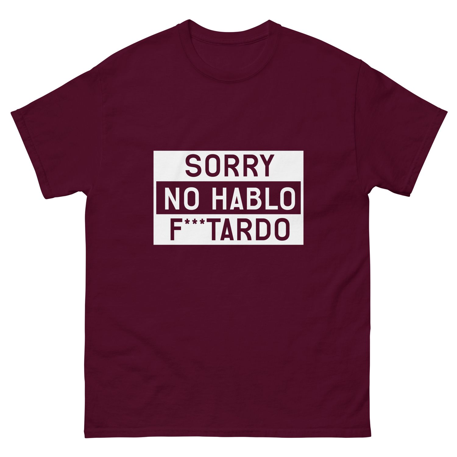 Sorry No Hablo tee