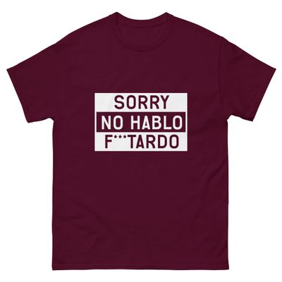 Sorry No Hablo tee