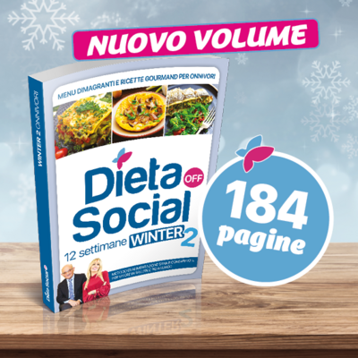 Dieta Social OFF Winter 2 (INVERNO) per ONNIVORI (con 3 mesi di menu e ricette)
