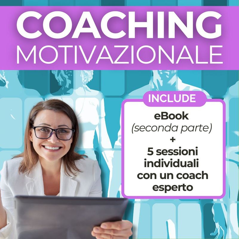 Il tuo Coach motivazionale (seconda parte)