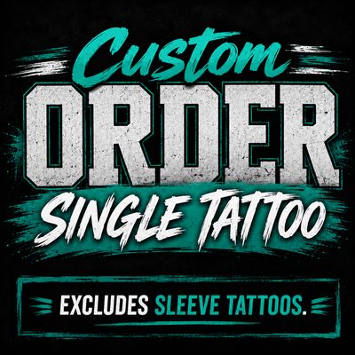 Custom Order: Single Tattoo Only