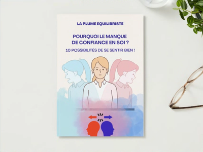 E-book : Pourquoi le manque de confiance en Soi ? 10 possibilités de se sentir bien !