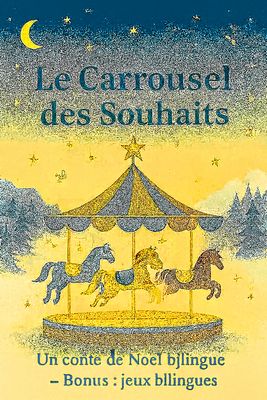 Le carrousel des souhaits Le carrousel des souhaits