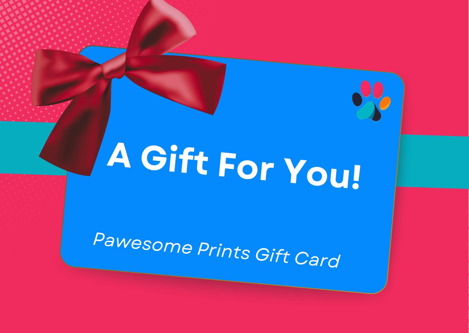 Pawesome Prints Gift Card