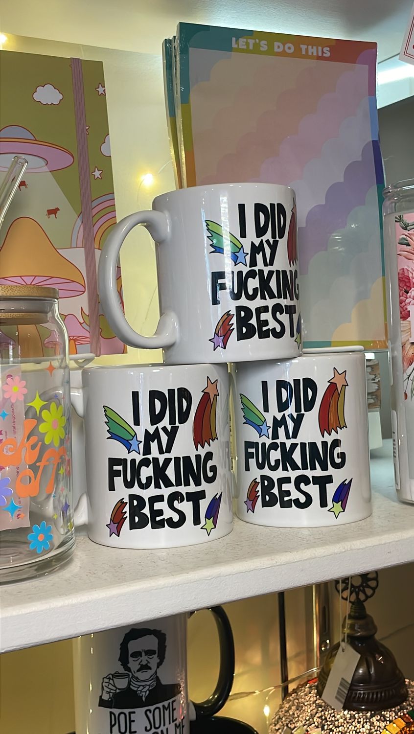 I DID MY FUCKING BEST MUG