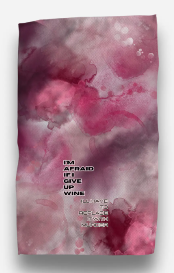 I&#39;M AFRAID IF I GIVE UP WINE WAFFLE TOWEL