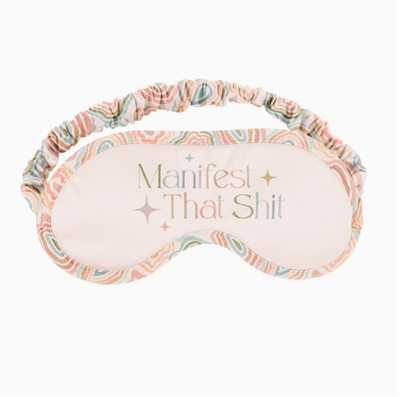 MANIFEST THAT SHIT SLEEP MASK