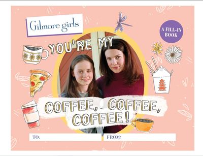 GILMORE GIRLS FITB