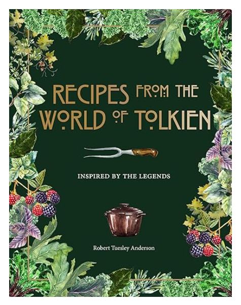 RECIPES FROM THE WORLD OF TOLKIEN