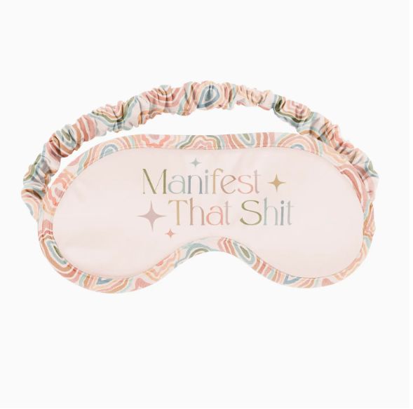 MANIFEST THAT SHIT SLEEP MASK