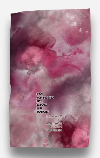 I'M AFRAID IF I GIVE UP WINE WAFFLE TOWEL