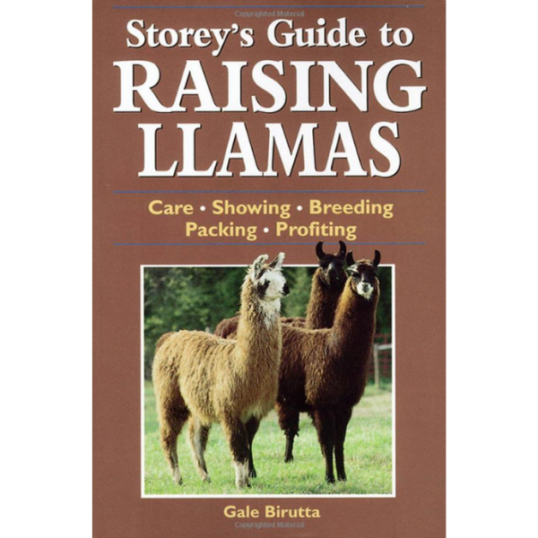 Storey&#39;s Guide to Raising Llamas