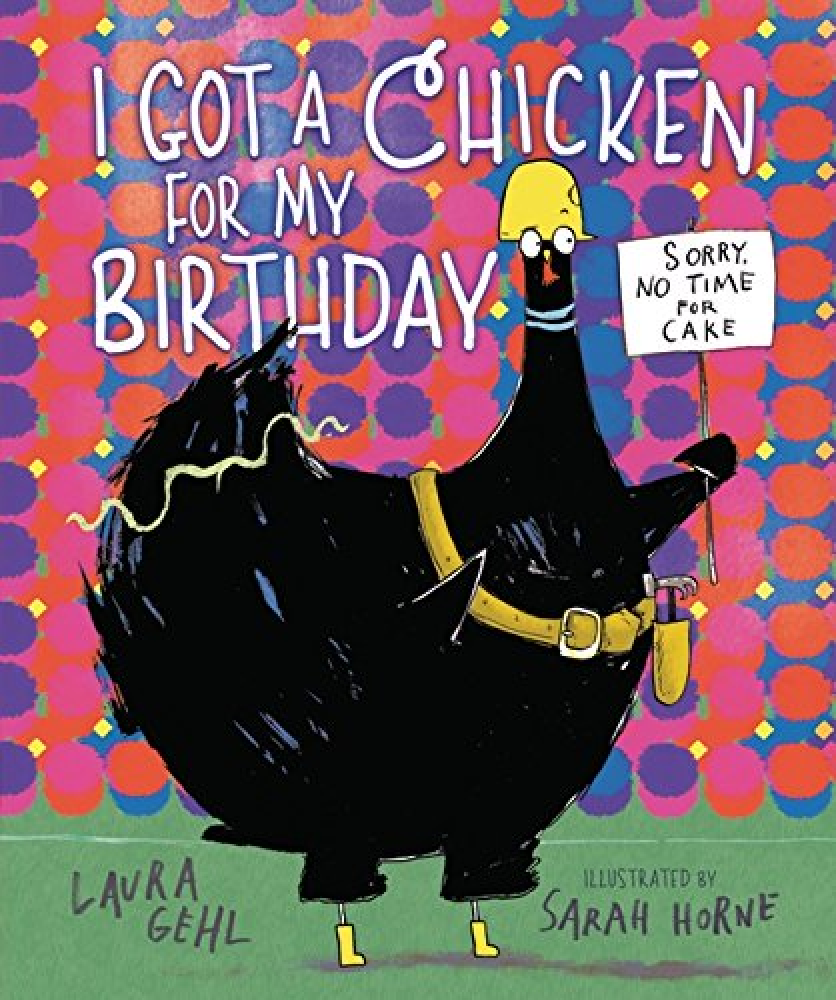 I Got a Chicken For My Birthday