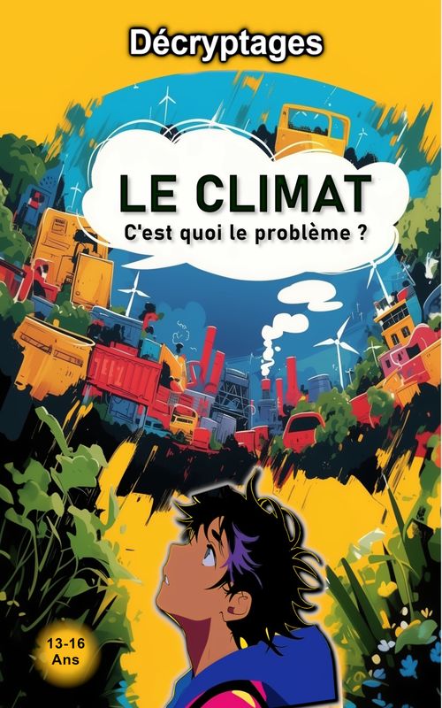 Climat, c'est quoi le problème ?