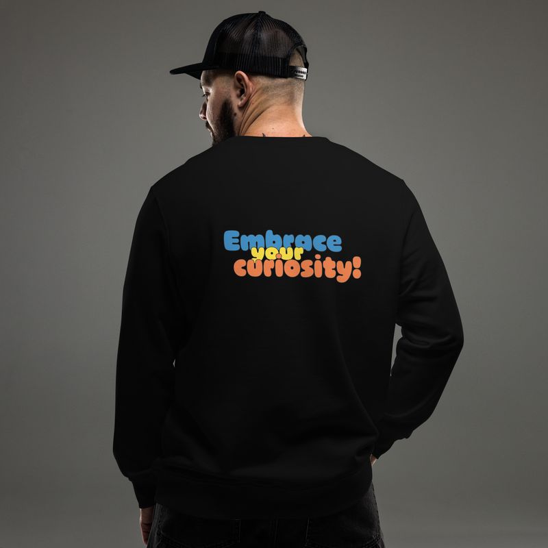 Embrace your Curiosity - Unisex organic sweatshirt