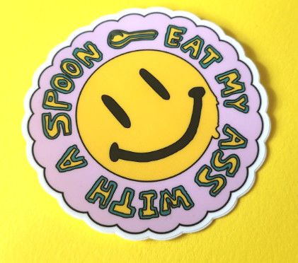 Eat My Ass (vinyl sticker)