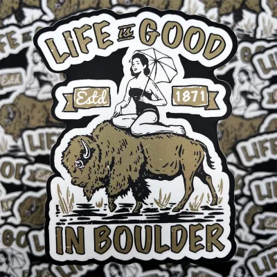 Life is Good in Boulder Sticker