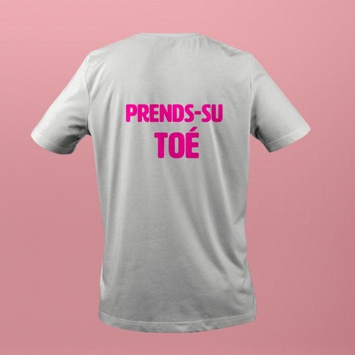 T-Shirt Prend su toé !
