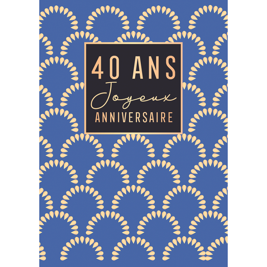 Carte De Souhait 40 Ans Joyeux Anniversaire
