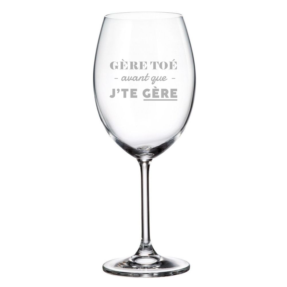 Verre à vin Gère toé avant que je te gère