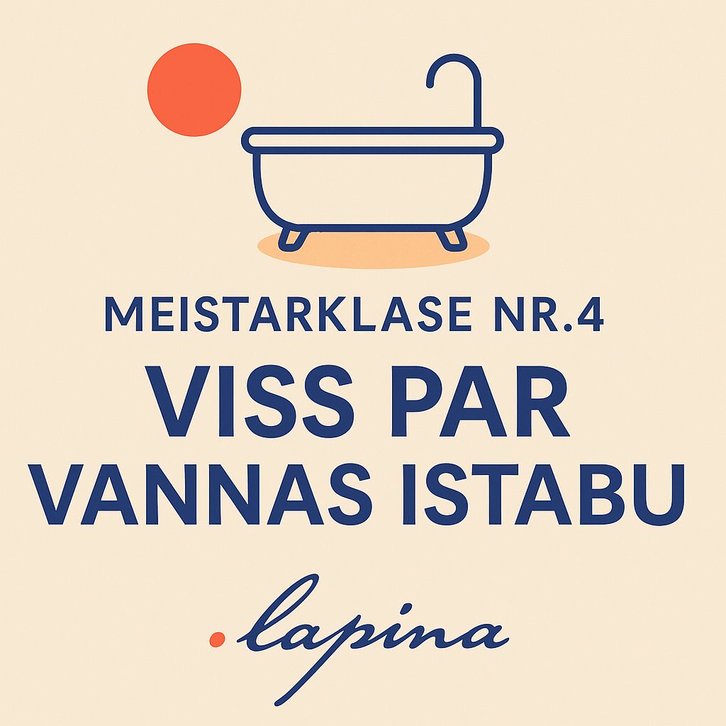 Meistarklase Nr. 4 “Vannas istaba”