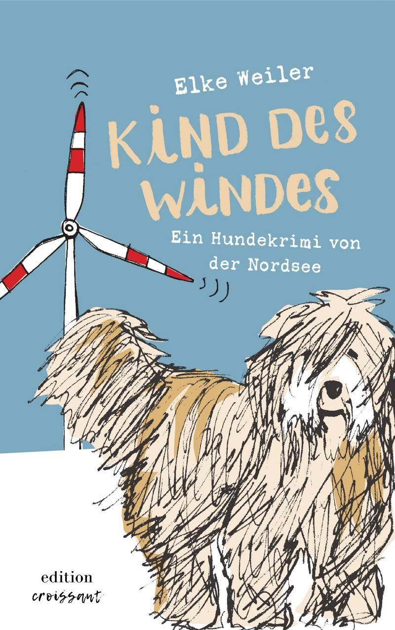 Kind des Windes - Ein Hundekrimi von der Nordsee Kind des Windes - Ein Hundekrimi von der Nordsee