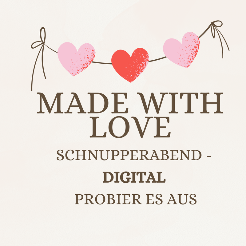 kurzer Schnupperabend zum Kennenlernen - Made with Love - Einzelpersonen und Paare - digital - Montag. 28.10.2024, 19.30 Uhr