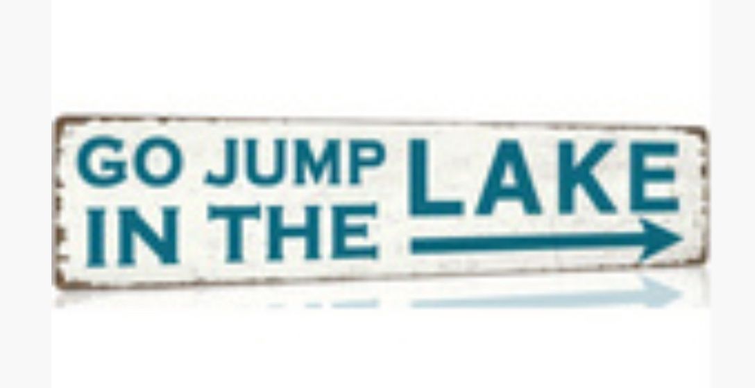 Camping decor, Edition: Go Jump In The Lake