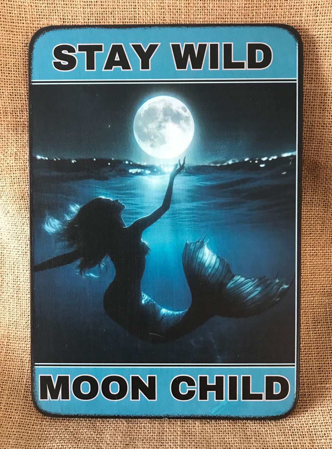 Stay Wild Moon Child Mermaid