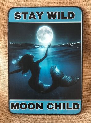 Stay Wild Moon Child Mermaid
