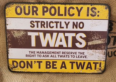 No Twats Policy