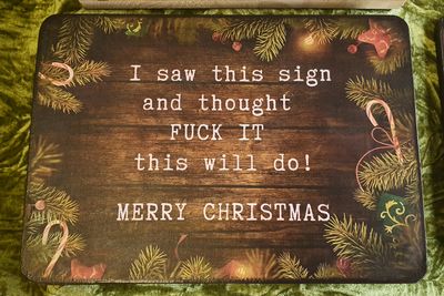 I saw this sign and thought Fuck it this will do! Merry Christmas