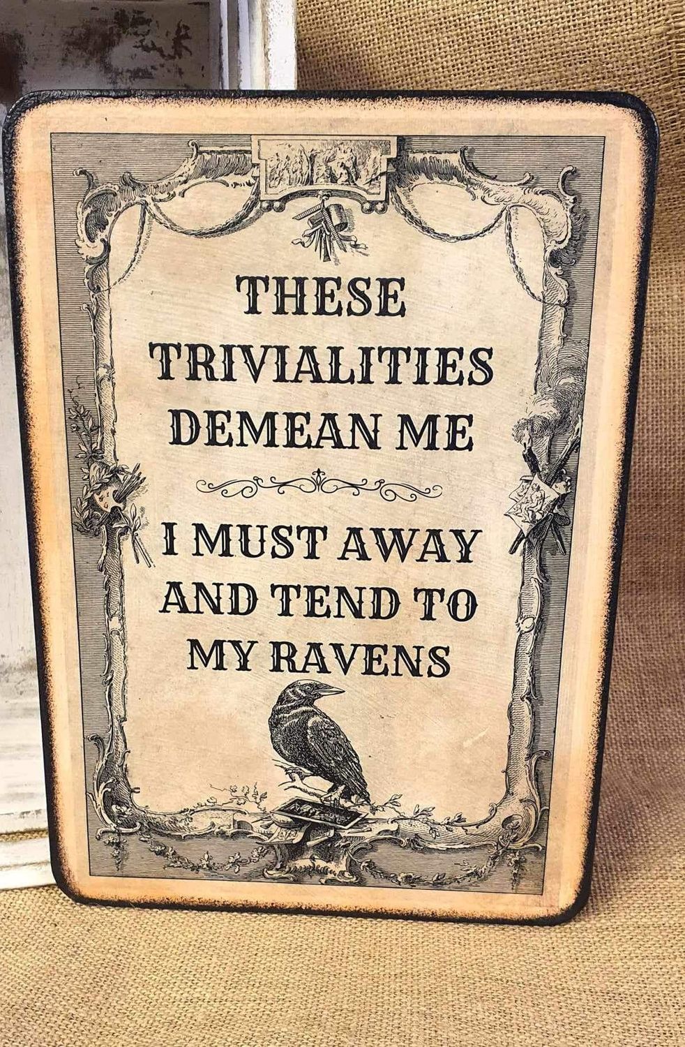 I must away and tend to my Ravens