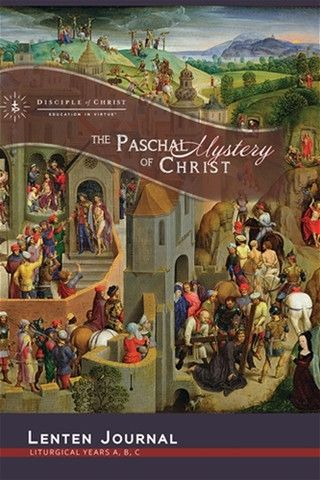      Pascal Mystery of Christ Lenten Journal (Year A, B, C) 