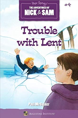     V0417 Trouble with Lent - The Adventures of Nick &amp; Sam (McCusker)