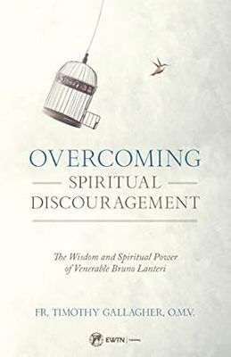 Overcoming Spiritual Discouragement (Gallagher)