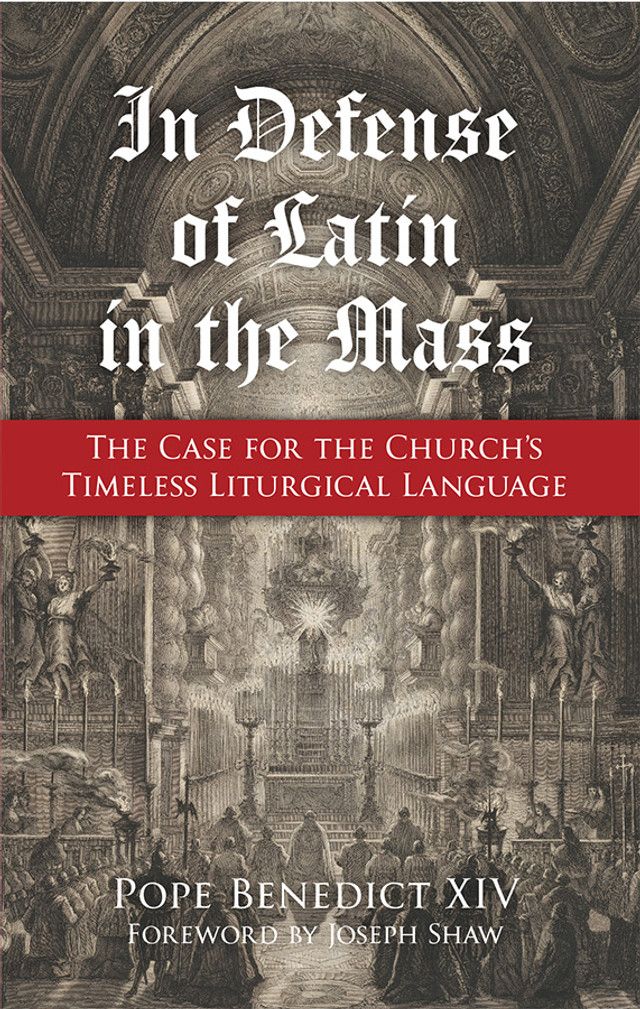     3163 - In Defense of Latin in the Mass (Benedict XIV)