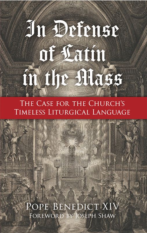     3163 - In Defense of Latin in the Mass (Benedict XIV)