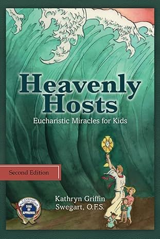      Heavenly Hosts Eucharistic Miracles for Kids 2nd Edition (Swegart)