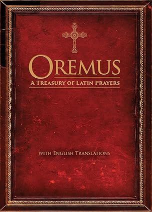      Oremus A Treasury of Latin Prayers
