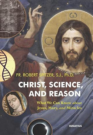 Christ, Science, and Reason (Spitzer)